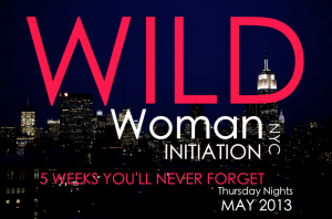 WILD Woman Initiation with Chris Maddox in NYC this MAY