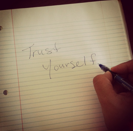 How to Trust Yourself