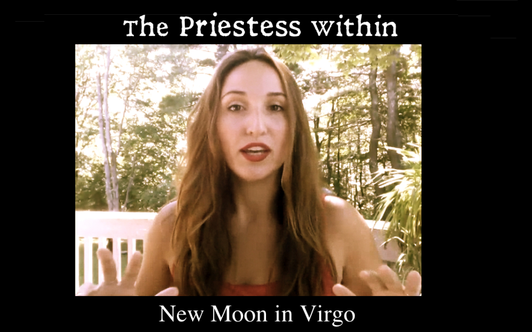 The Priestess Within: New Moon in Virgo
