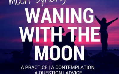 WANING WITH THE MOON (MOON SYNCING)
