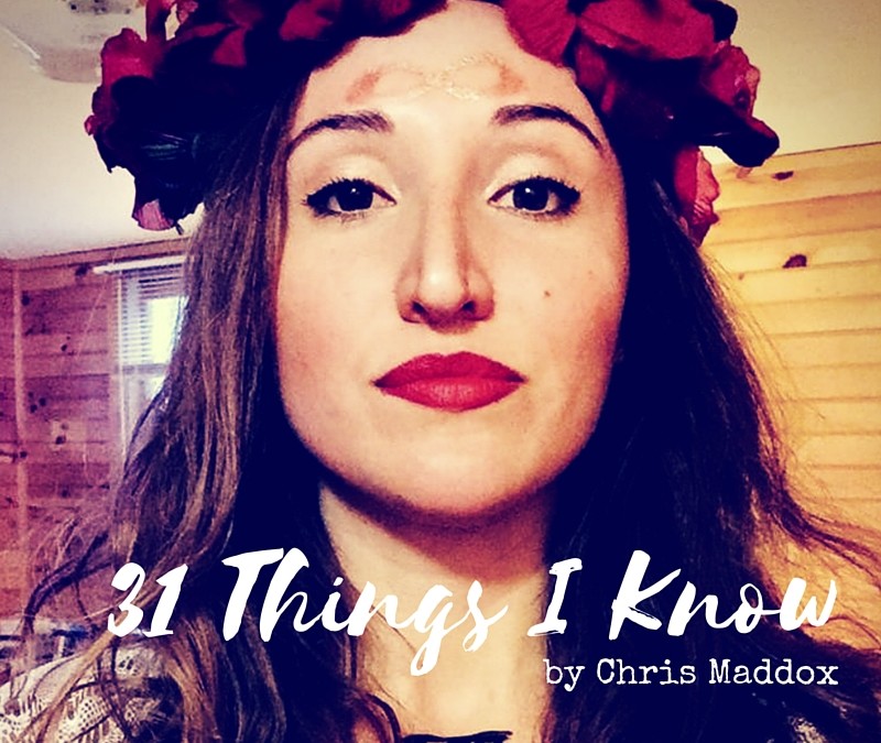 31 Things I Know by Chris Maddox