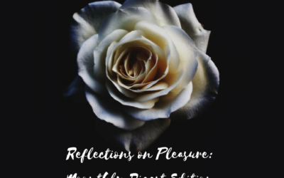 Reflections on Pleasure: Moonthly Digest Edition