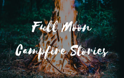 Full Moon Campfire Stories