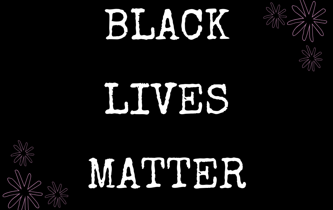 BLACK LIVES MATTER