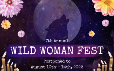 7th Annual WILD WOMAN FEST Postponed to 2022