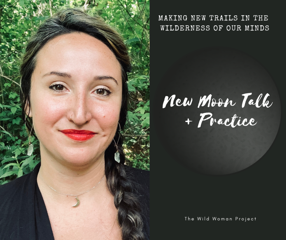 New Moon Talk Inspiring Practice Chris Maddox The Wild Woman