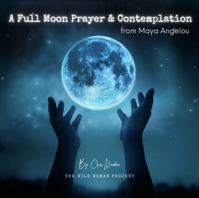 A Full Moon Prayer & Contemplation from Maya Angelou ~ Chris Maddox ...