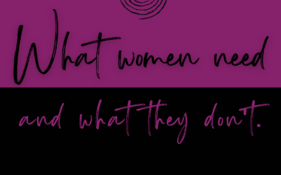 What women need and what they don’t. ~ Chris Maddox