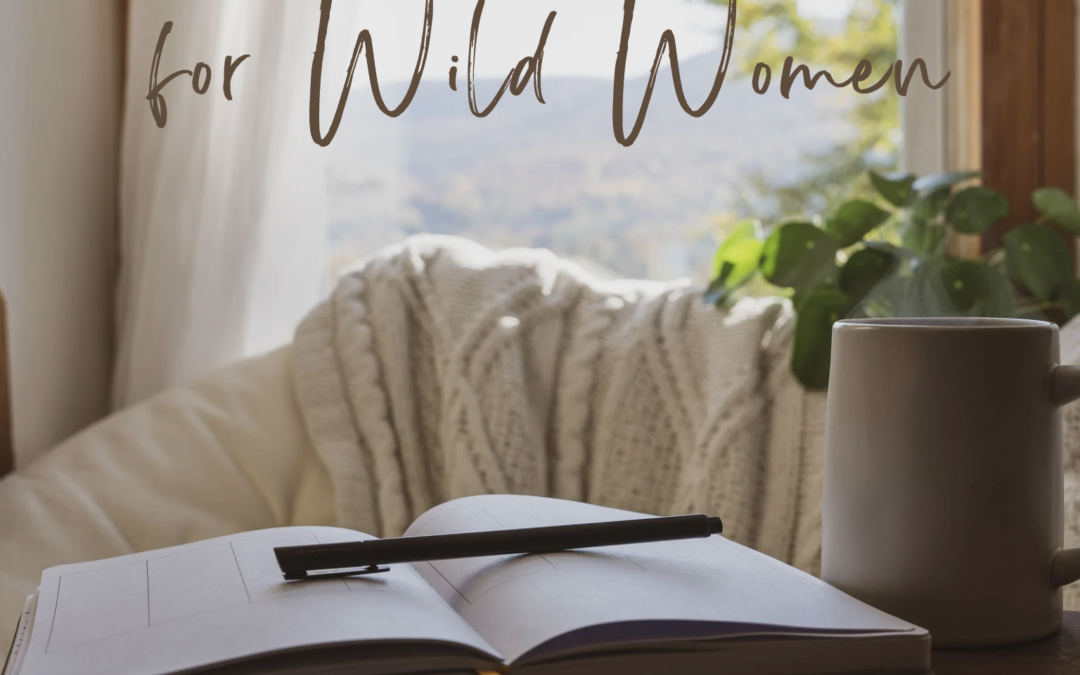 Journaling Prompts for Wild Women ~ Chris Maddox