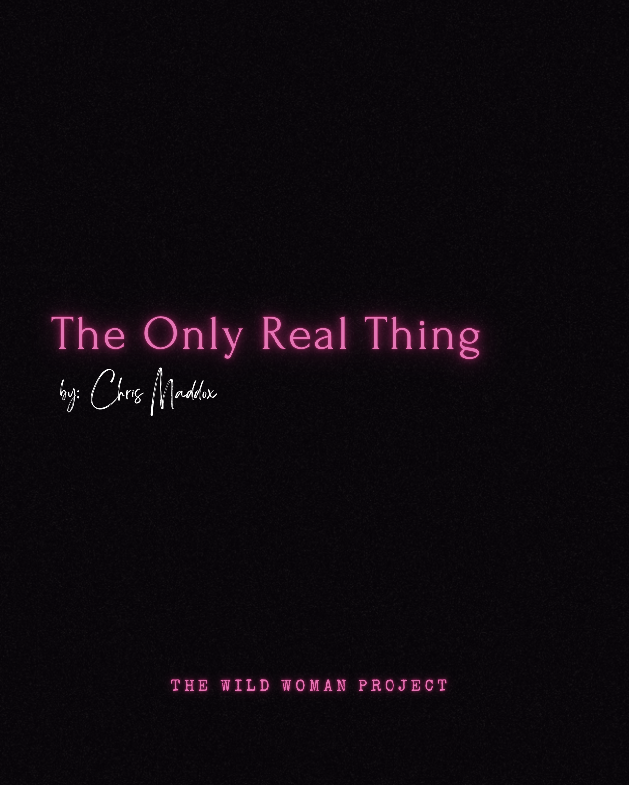 The Only Real Thing